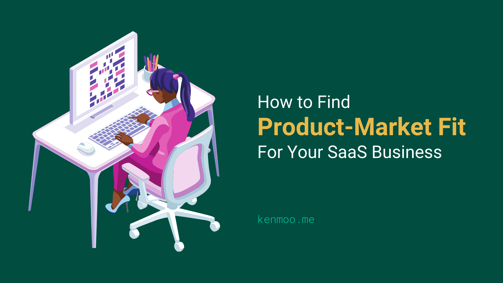 How To Find Product-Market Fit For Your SaaS Business