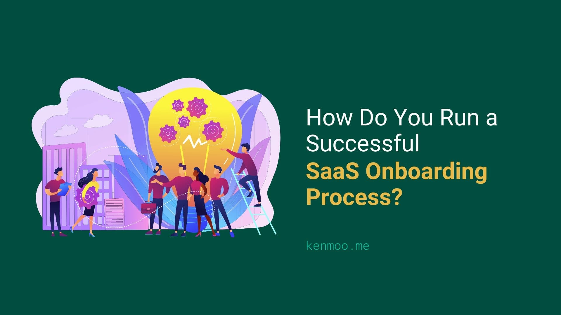 How Do You Run a Successful SaaS Onboarding Process?