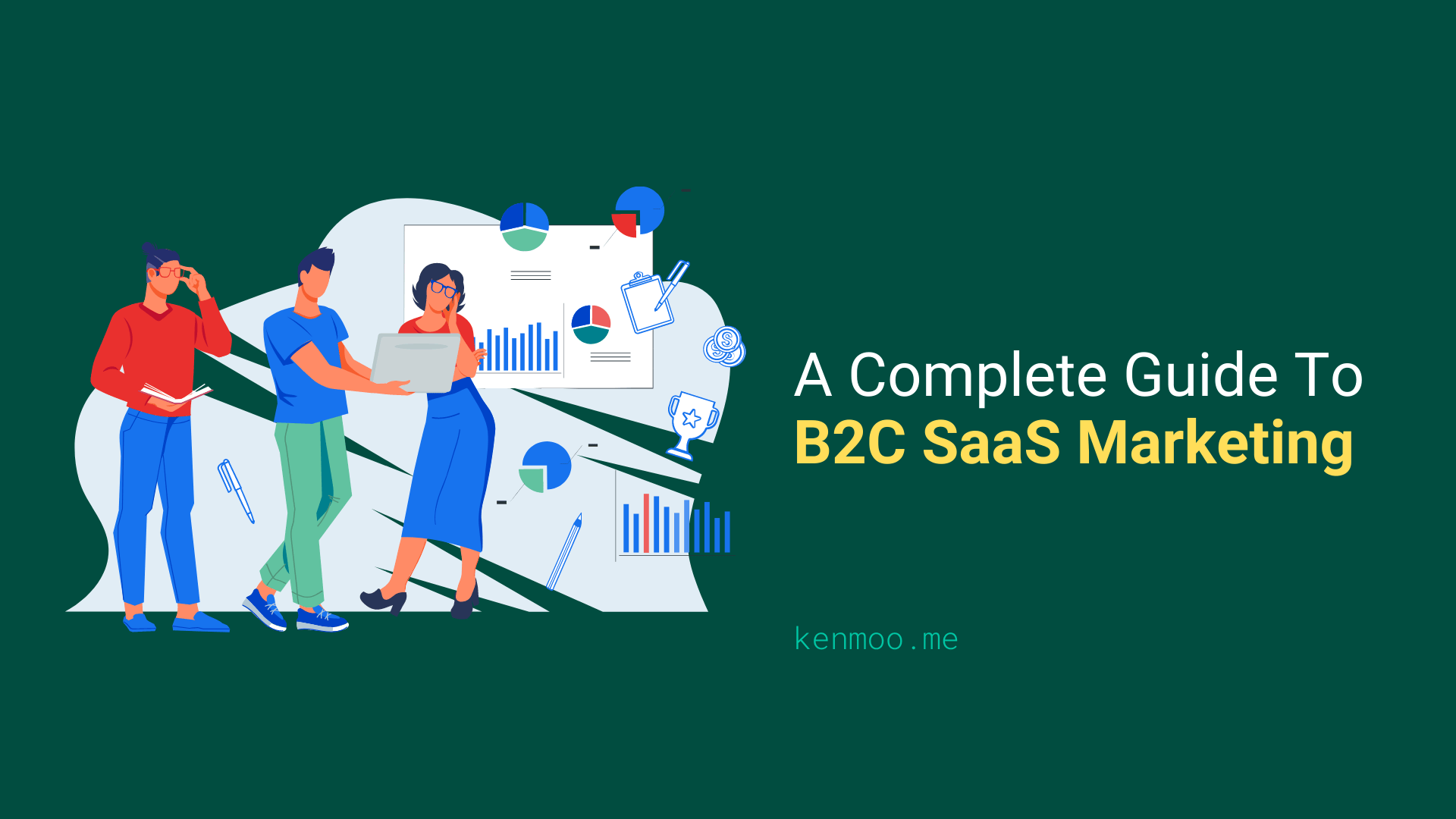 A Complete Guide To B2C SaaS Marketing