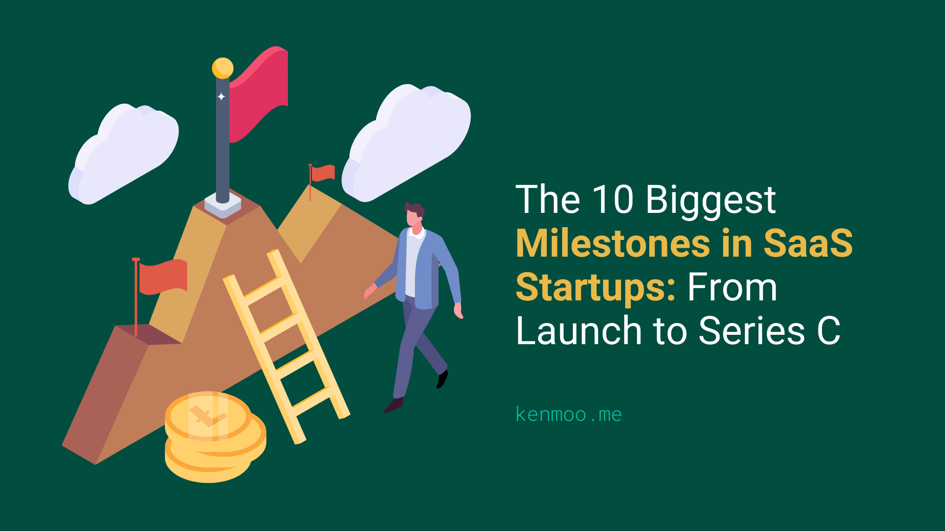 The 10 Biggest Milestones in SaaS Startups: From Launch to Series C