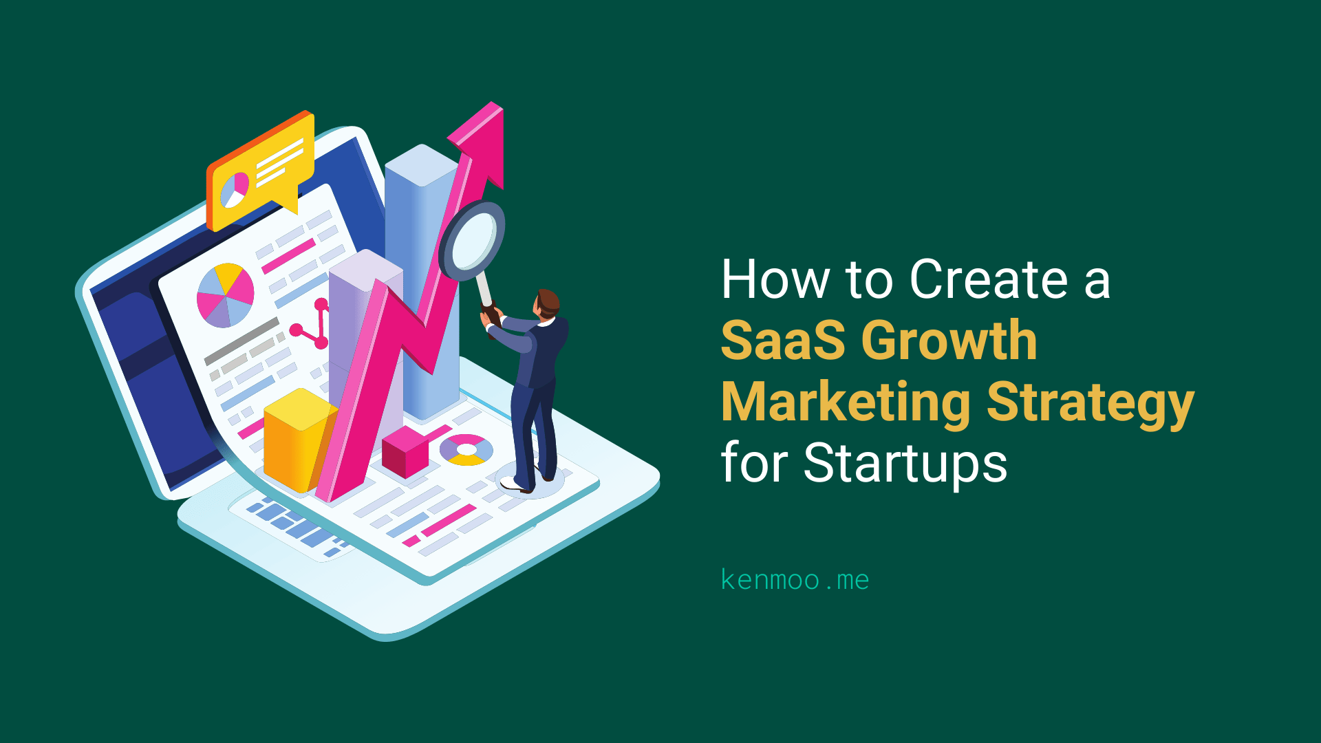 How to Create a SaaS Growth Marketing Strategy for Startups