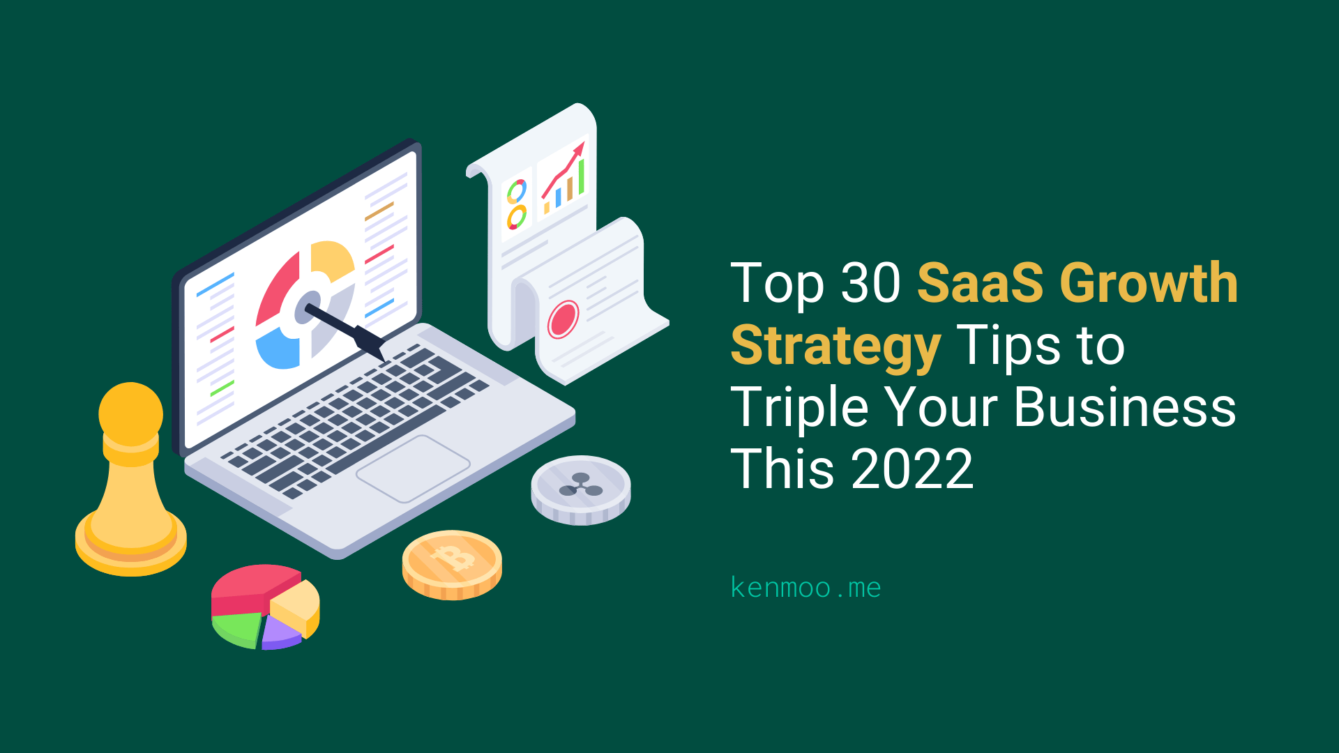 Top 30 SaaS Growth Strategy Tips to Triple Your Business This 2022