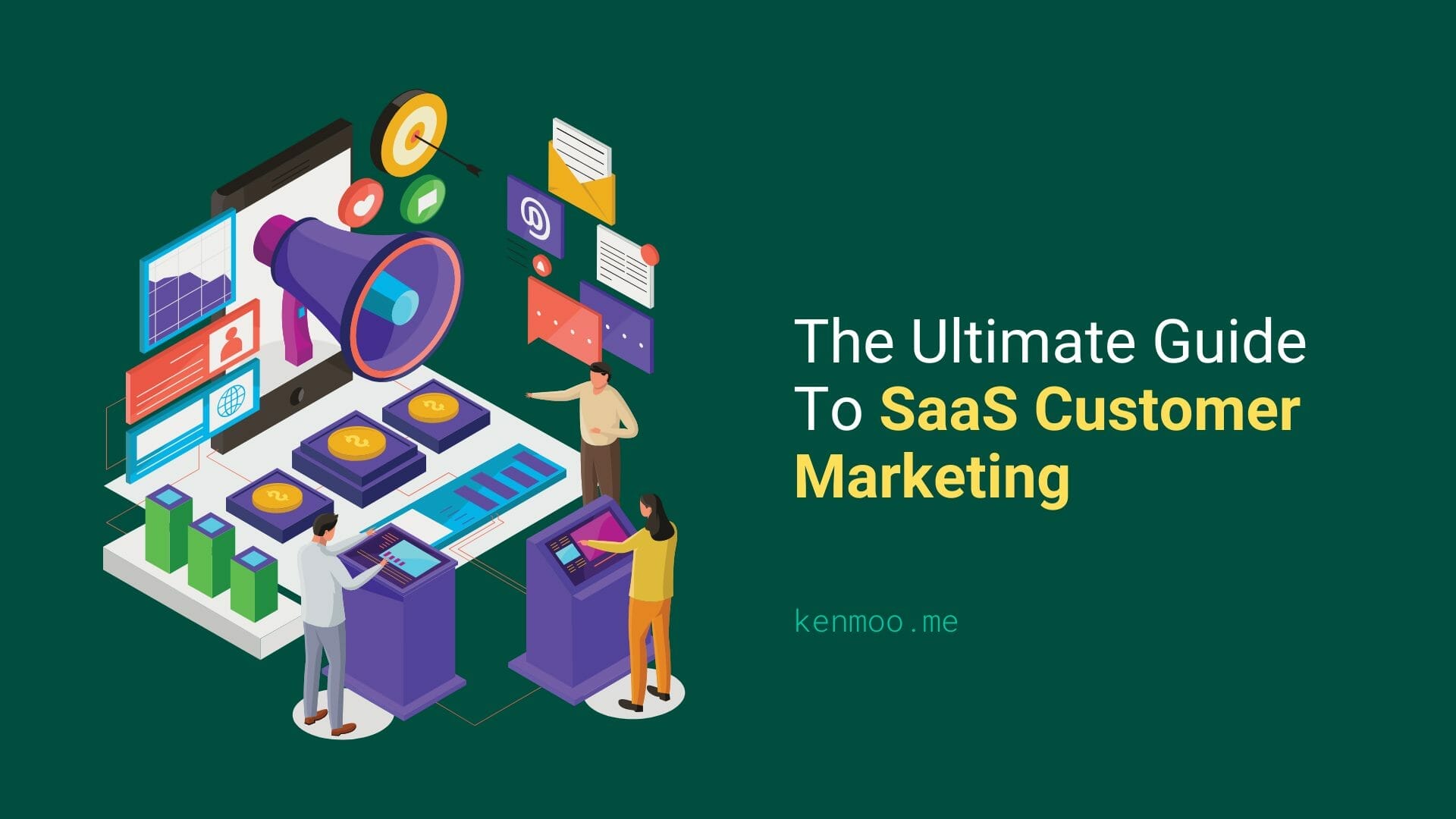 The Ultimate Guide To SaaS Customer Marketing