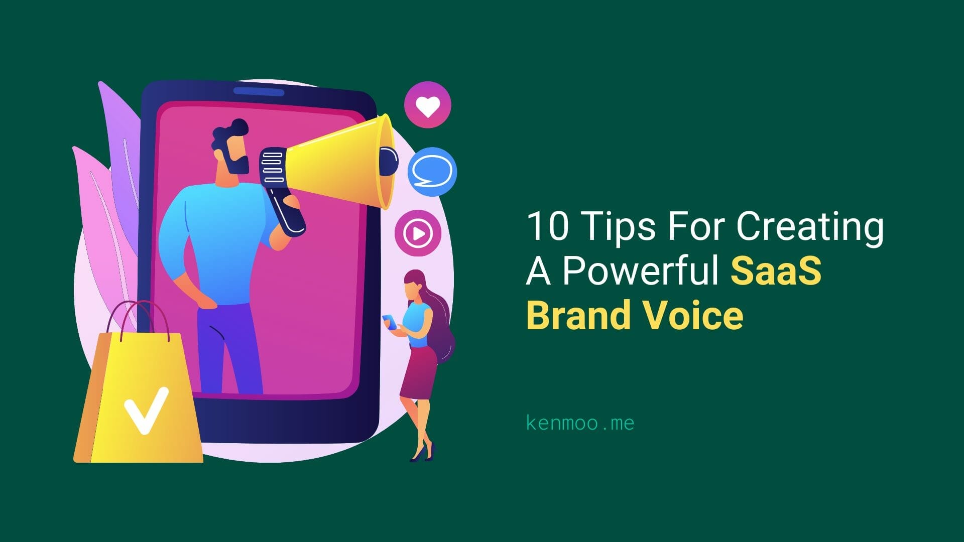 10 Tips For Creating A Powerful SaaS Brand Voice