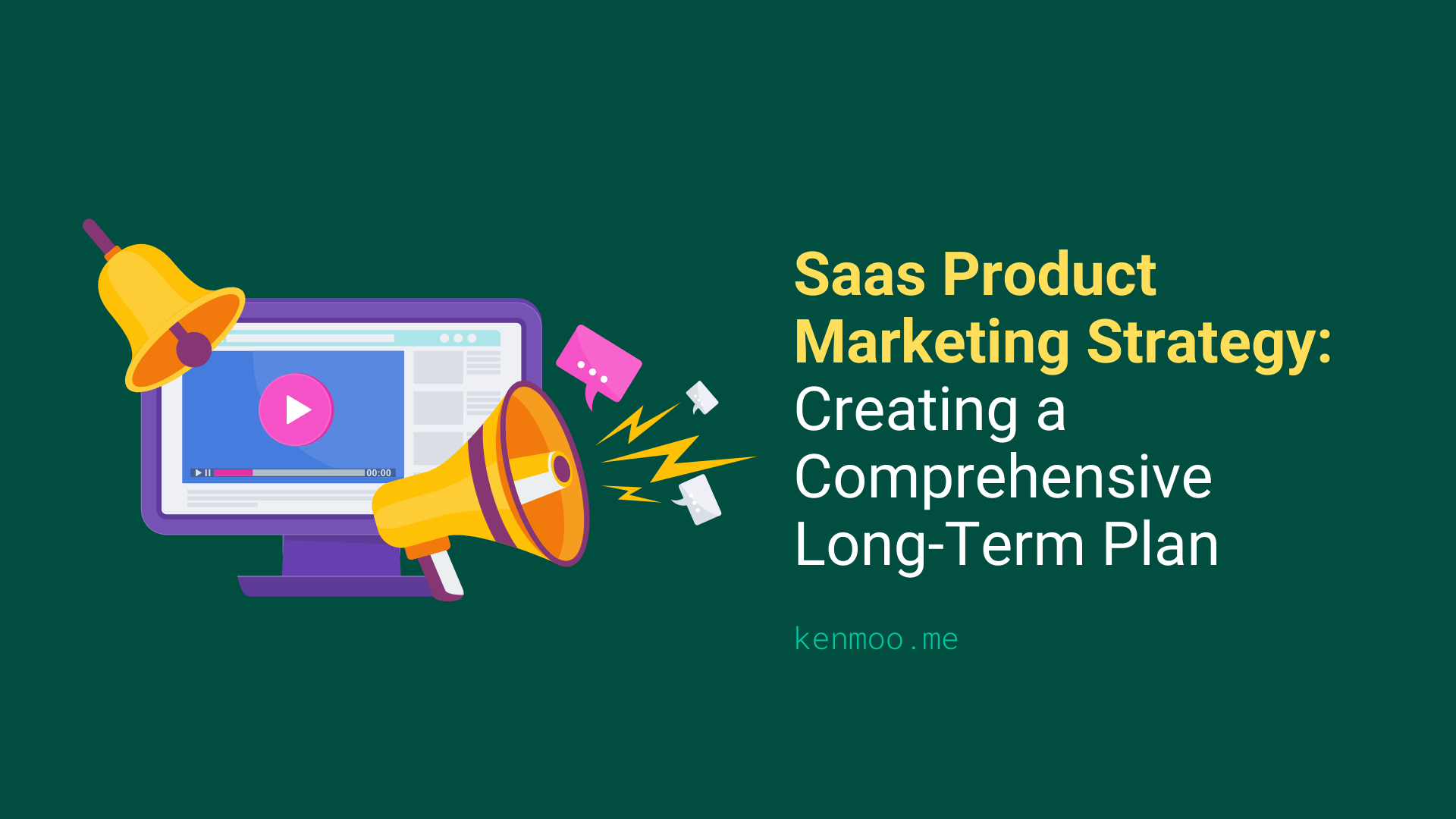 SaaS Product Marketing Strategy: Creating a Comprehensive Long-Term Plan