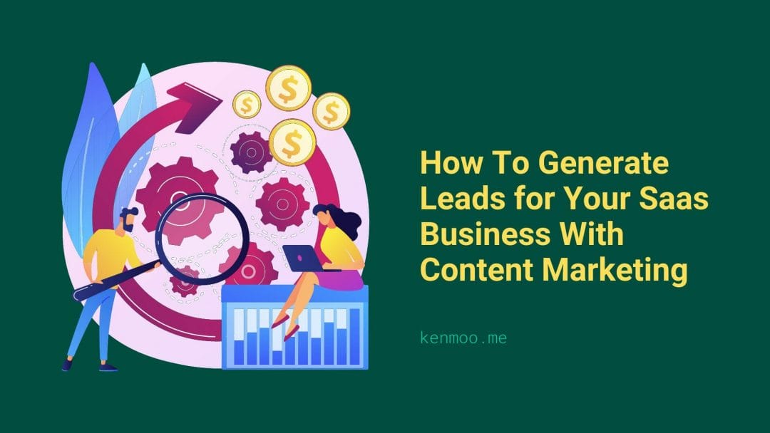 How To Generate Leads With Content Marketing