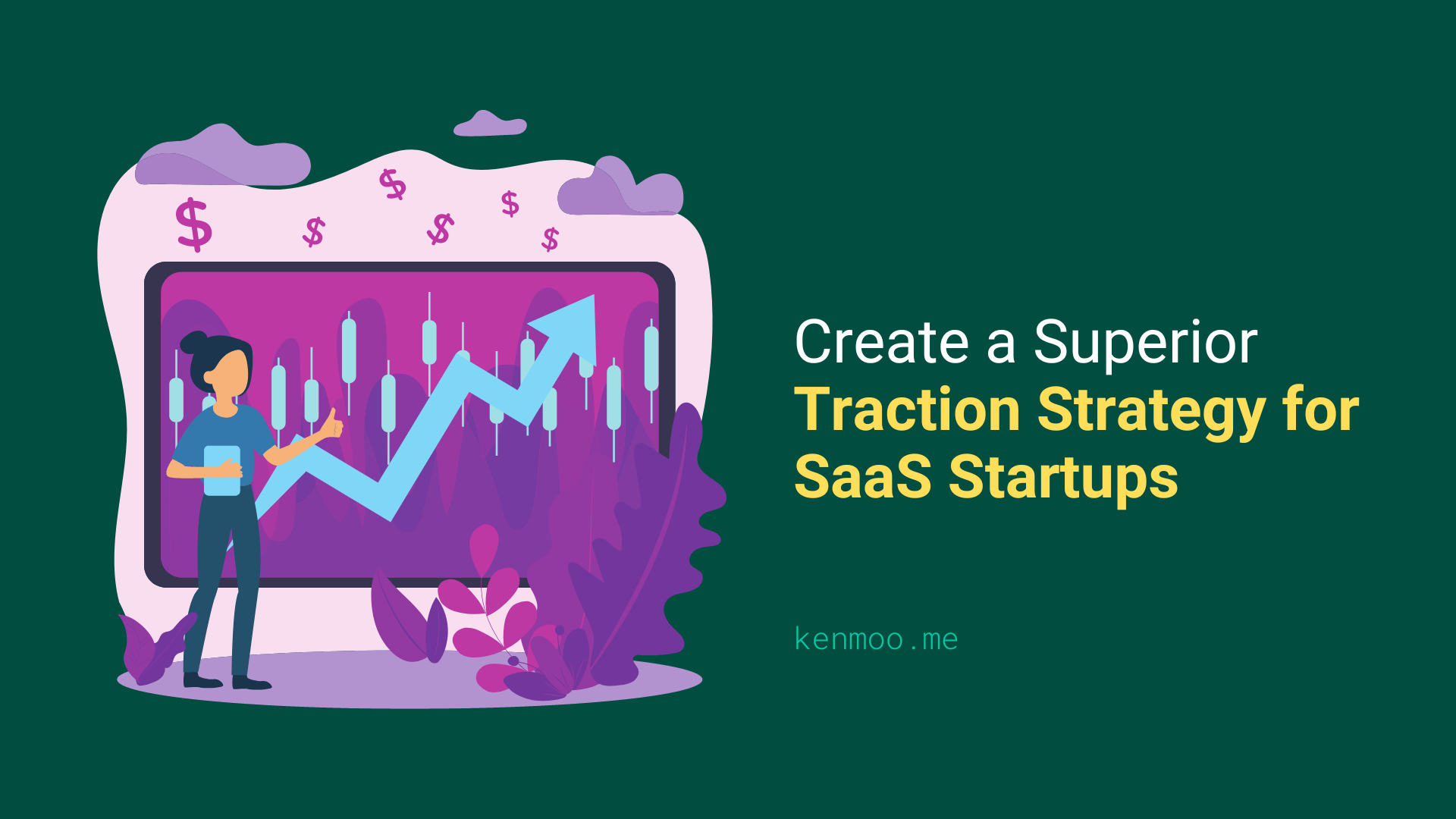 Create a Superior Traction Strategy for SaaS Startups