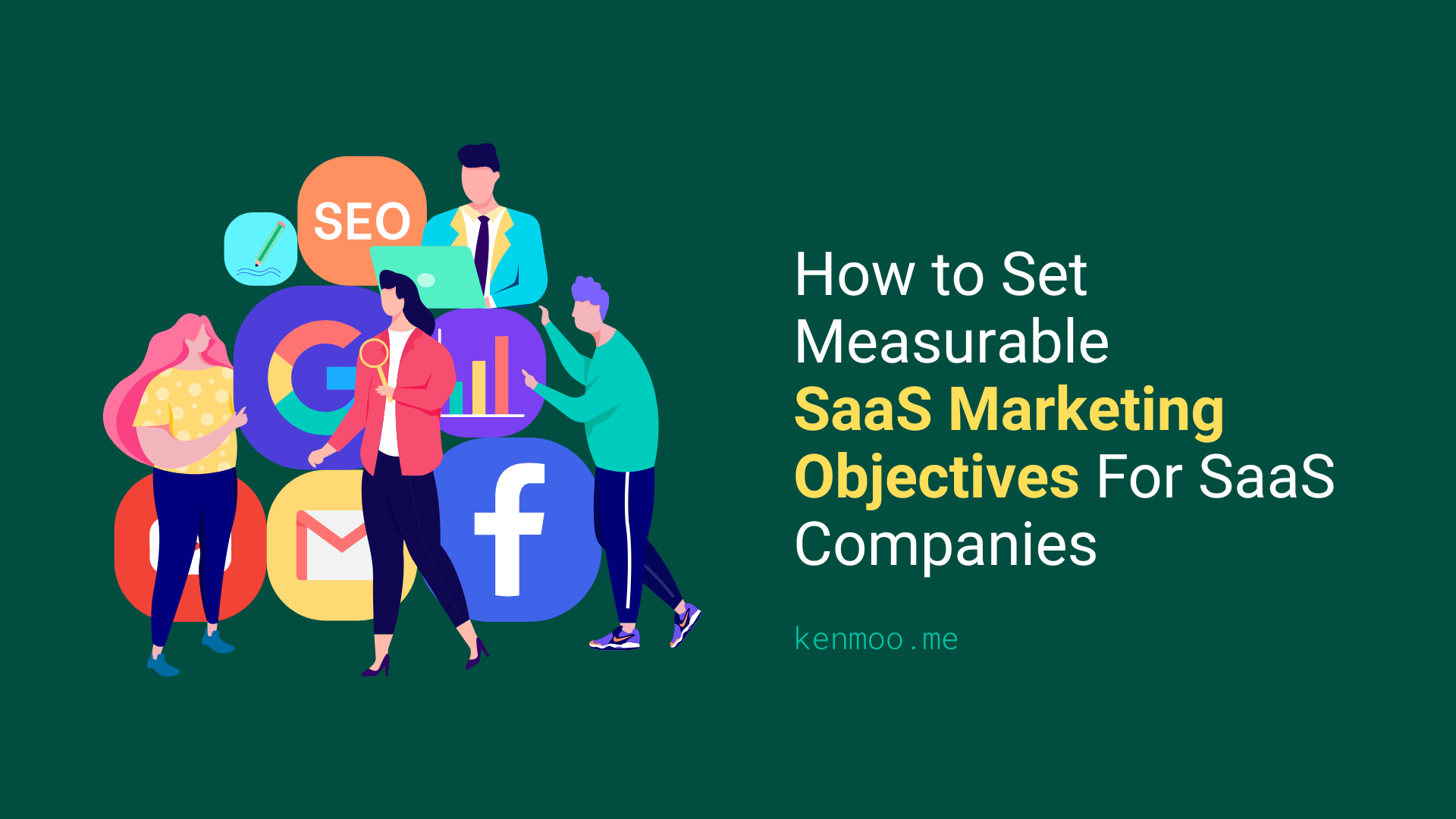 How to Set Measurable SaaS Marketing Objectives For SaaS Companies