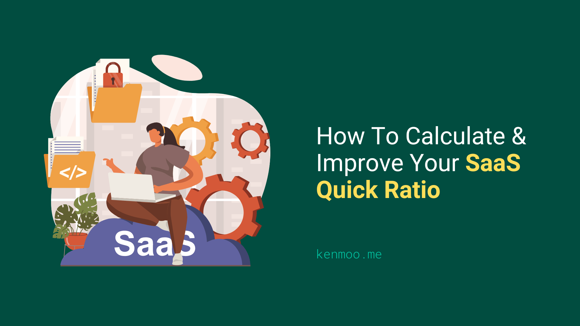 How To Calculate & Improve Your SaaS Quick Ratio
