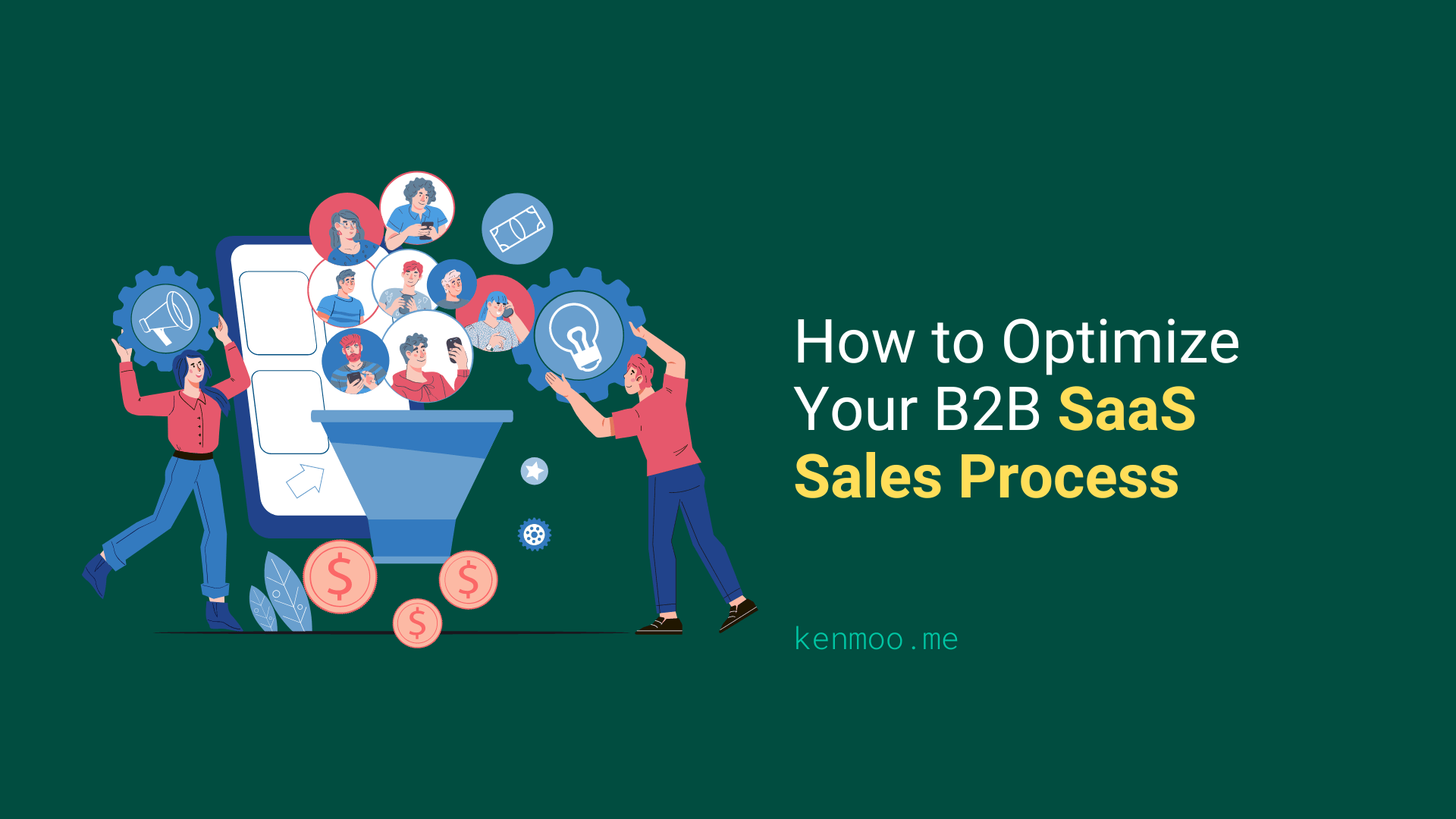 How to Optimize Your B2B SaaS Sales Process