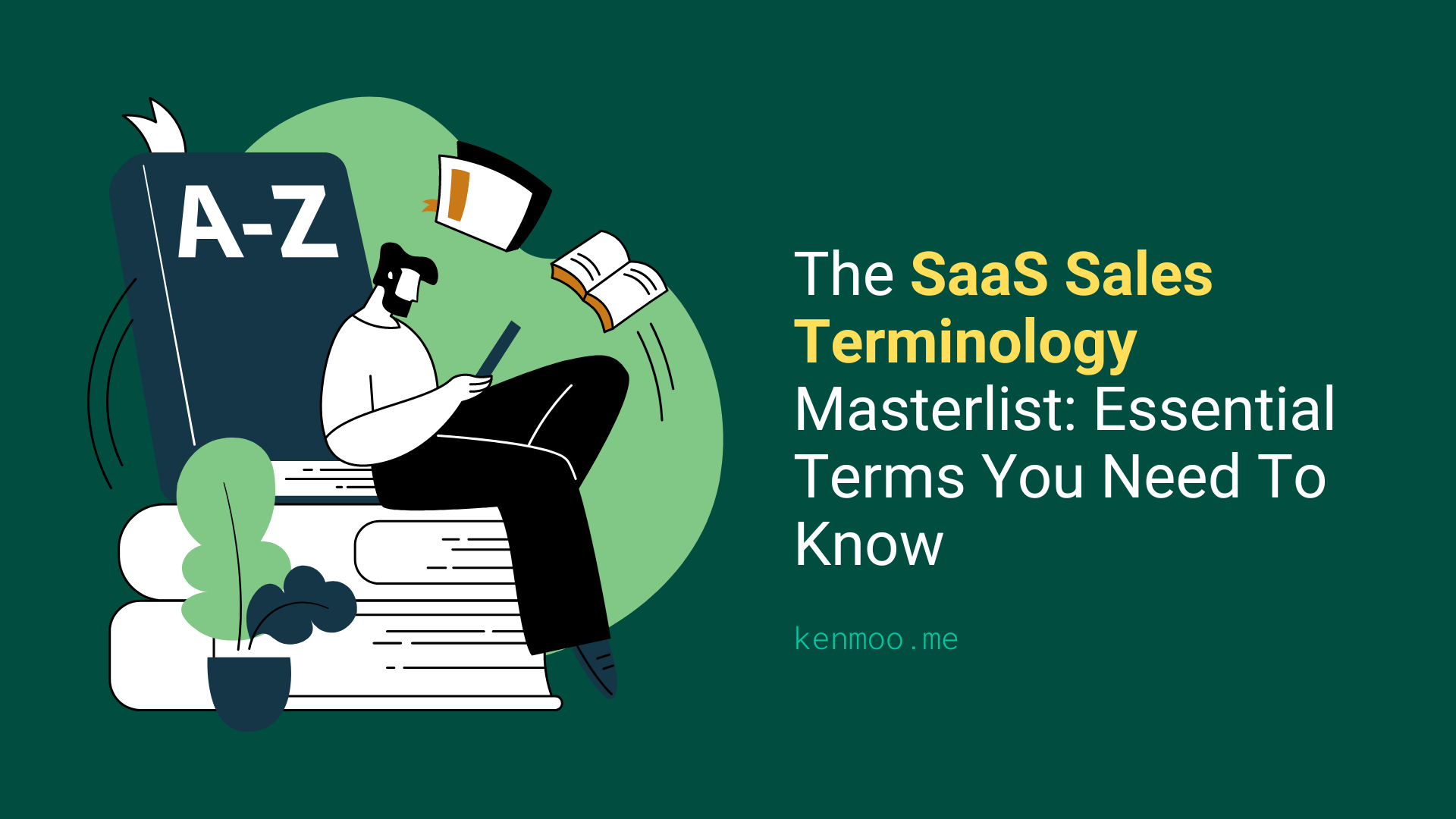 The SaaS Sales Terminology Masterlist: Essential Terms You Need To Know