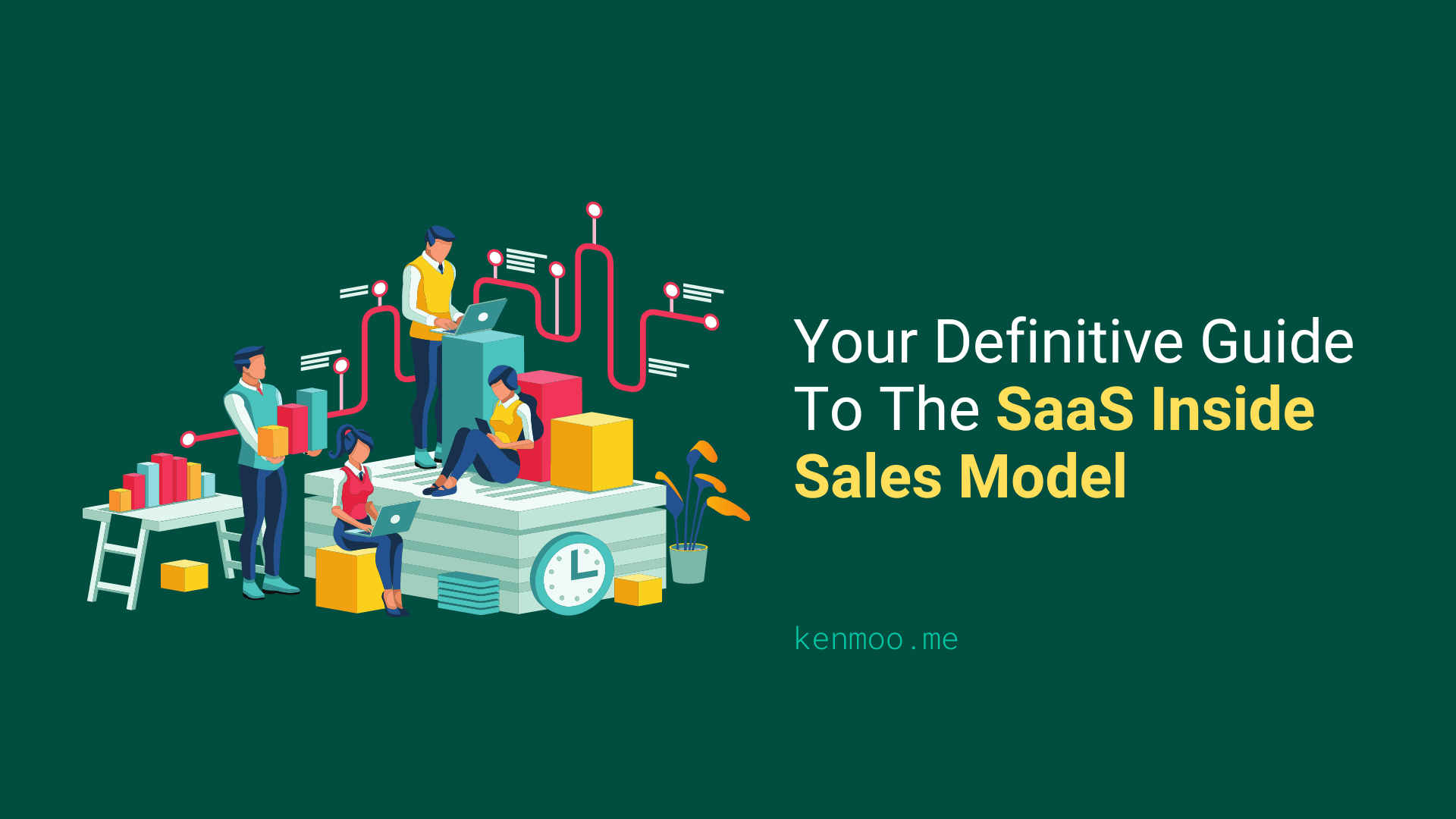 Your Definitive Guide To The SaaS Inside Sales Model