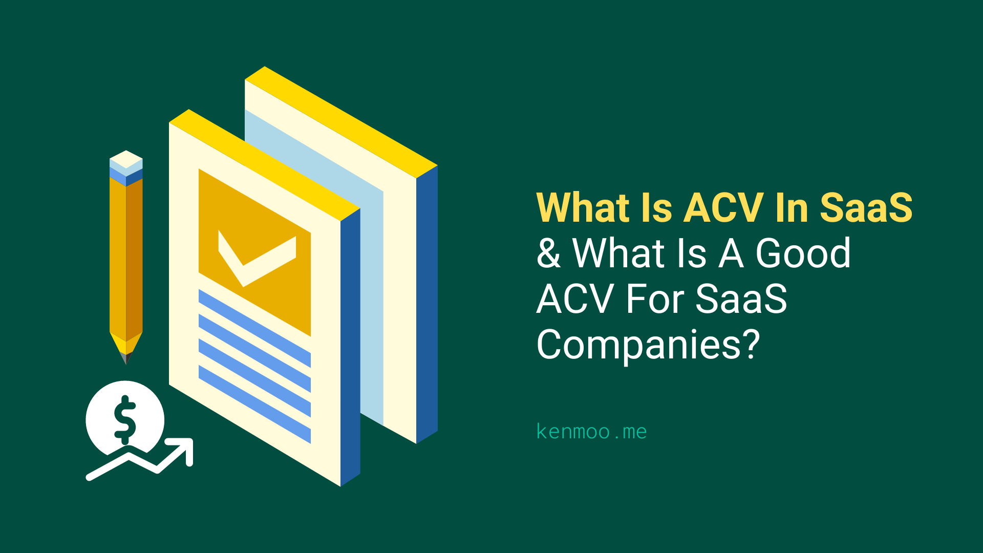 What Is ACV In SaaS & What Is A Good ACV For SaaS Companies?