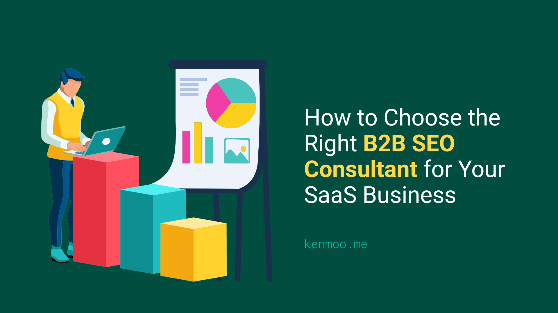 How to Choose the Right B2B SEO Consultant for Your SaaS Business