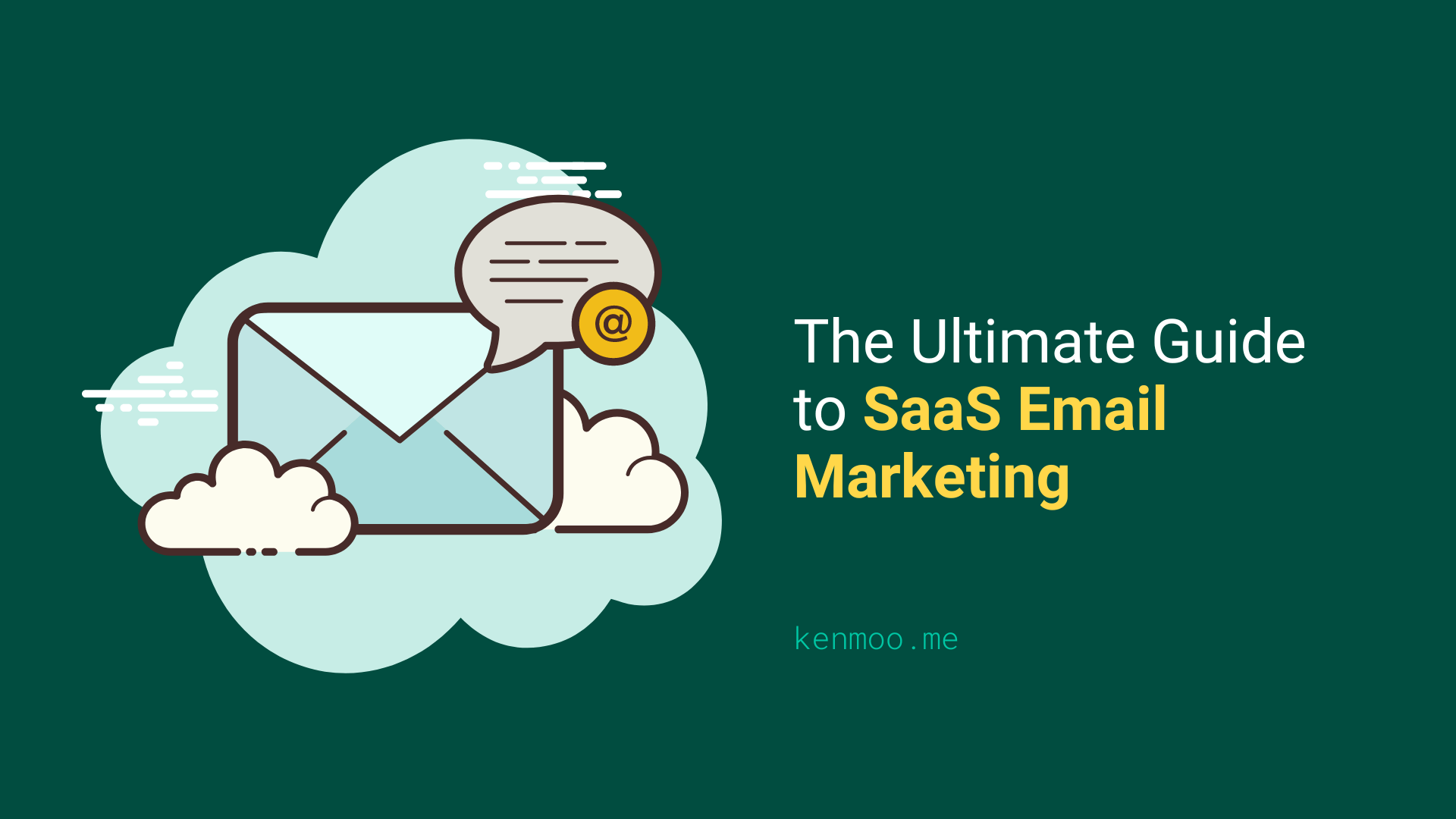 The Ultimate Guide to SaaS Email Marketing