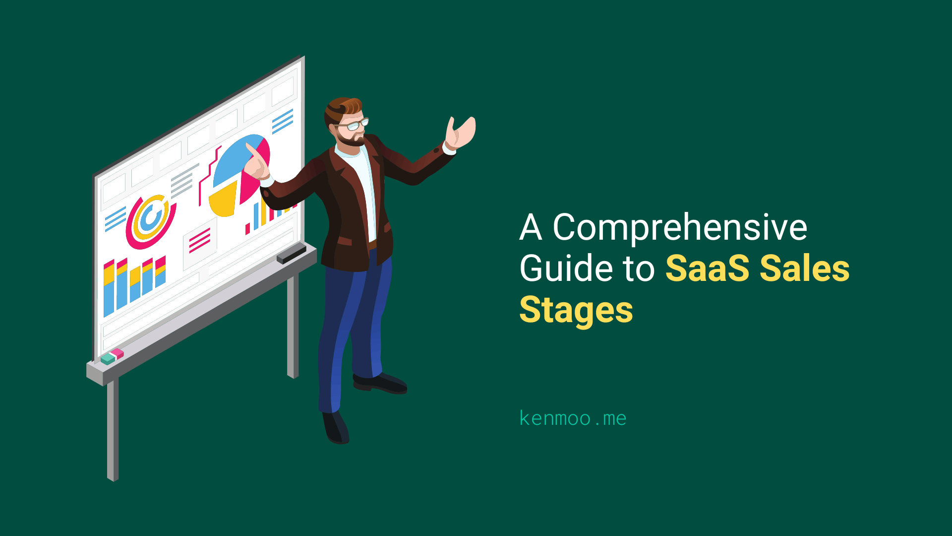 A Comprehensive Guide to SaaS Sales Stages | kenmoo.me