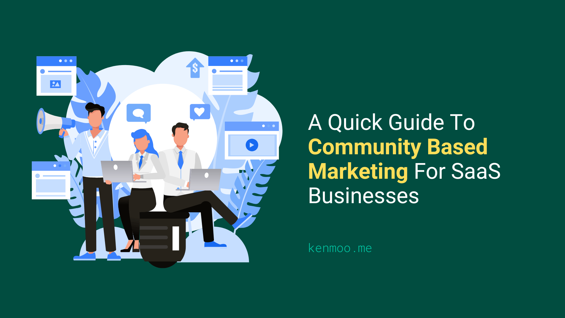A Quick Guide To Community Based Marketing For SaaS Businesses