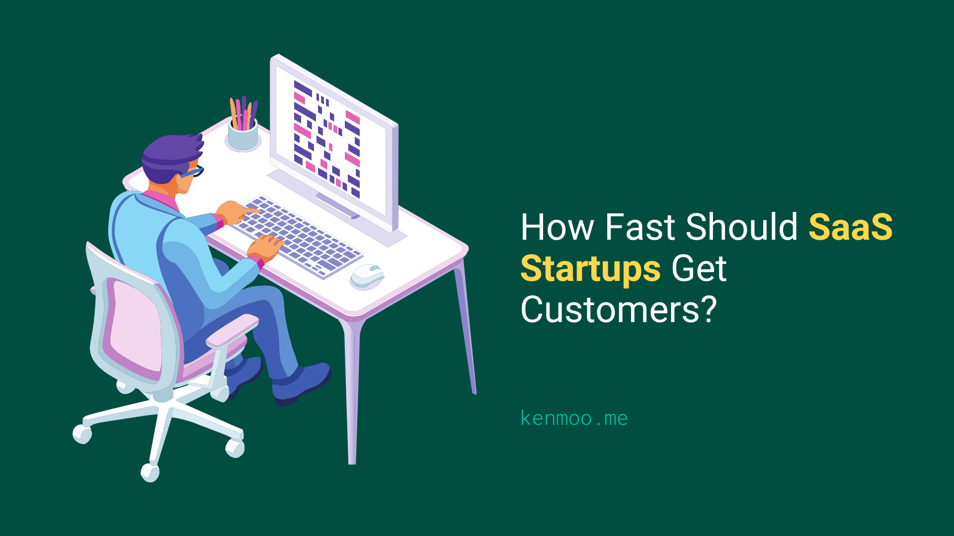 How Fast Should SaaS Startups Get Customers?