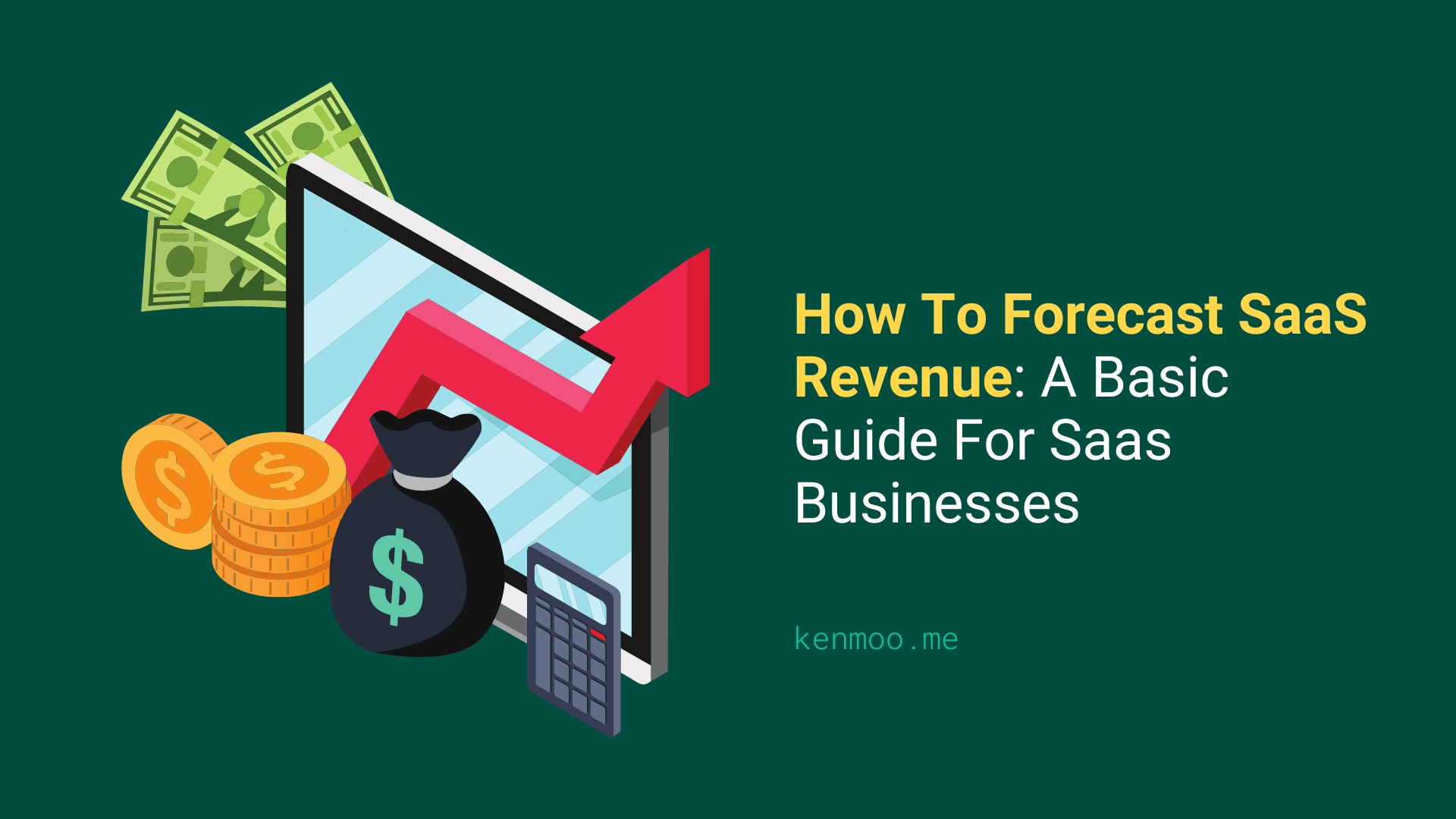 How To Forecast SaaS Revenue: A Basic Guide For Saas Businesses