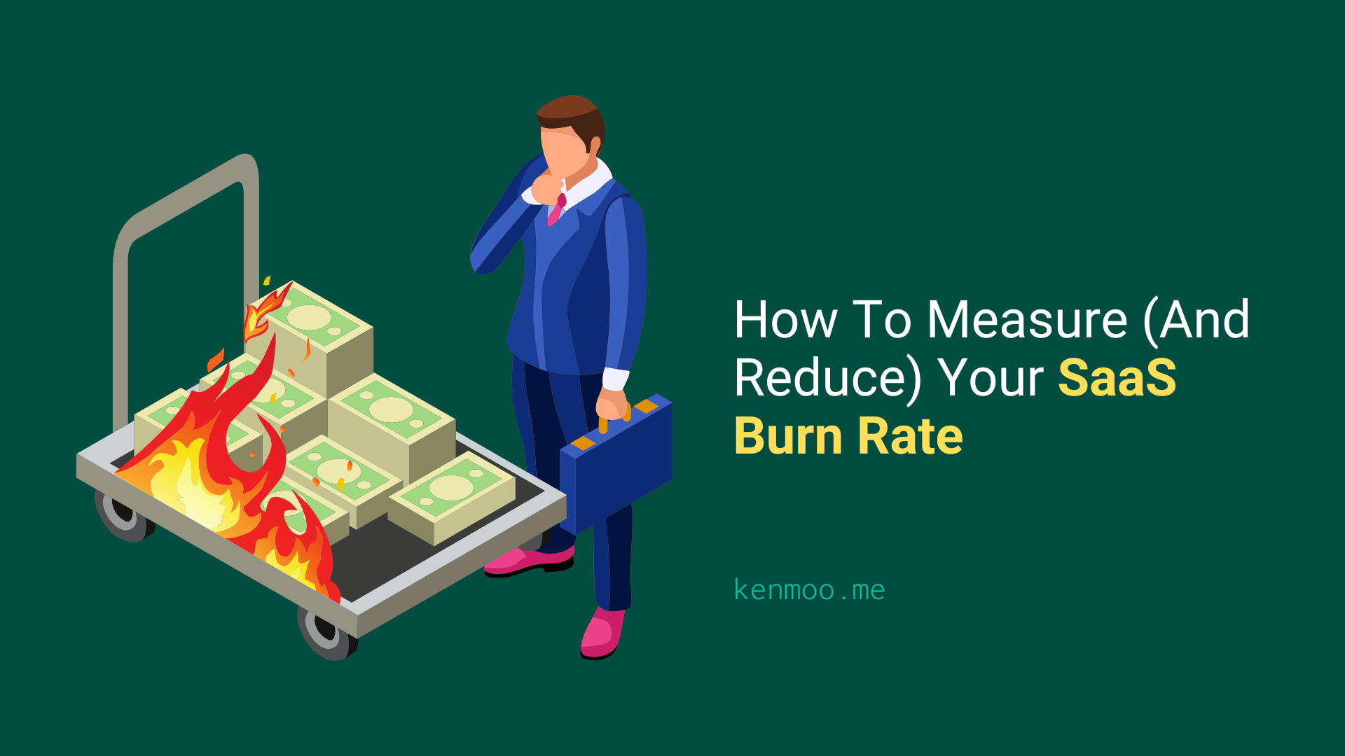 How To Measure (And Reduce) Your SaaS Burn Rate