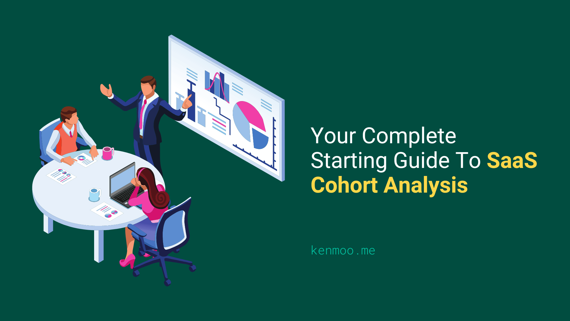 Your Complete Starting Guide To SaaS Cohort Analysis