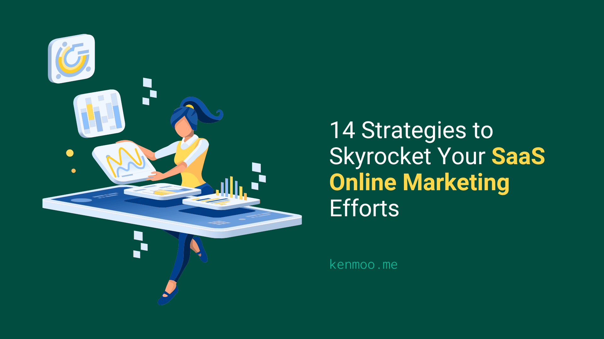 14 Strategies to Skyrocket Your SaaS Online Marketing Efforts