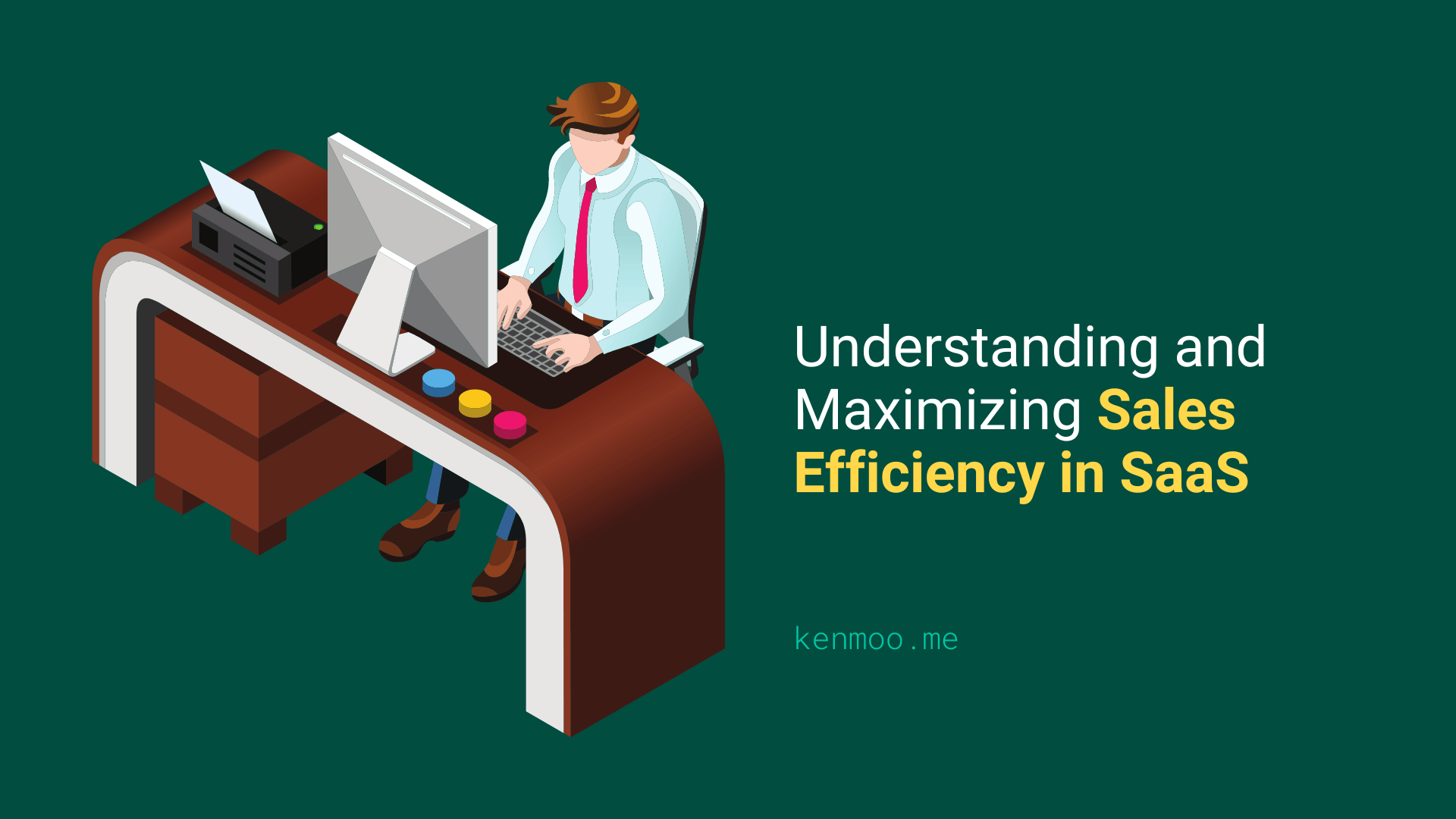 Understanding and Maximizing Sales Efficiency in SaaS