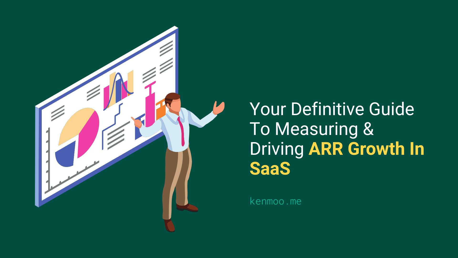 Your Definitive Guide To Measuring & Driving ARR Growth In SaaS