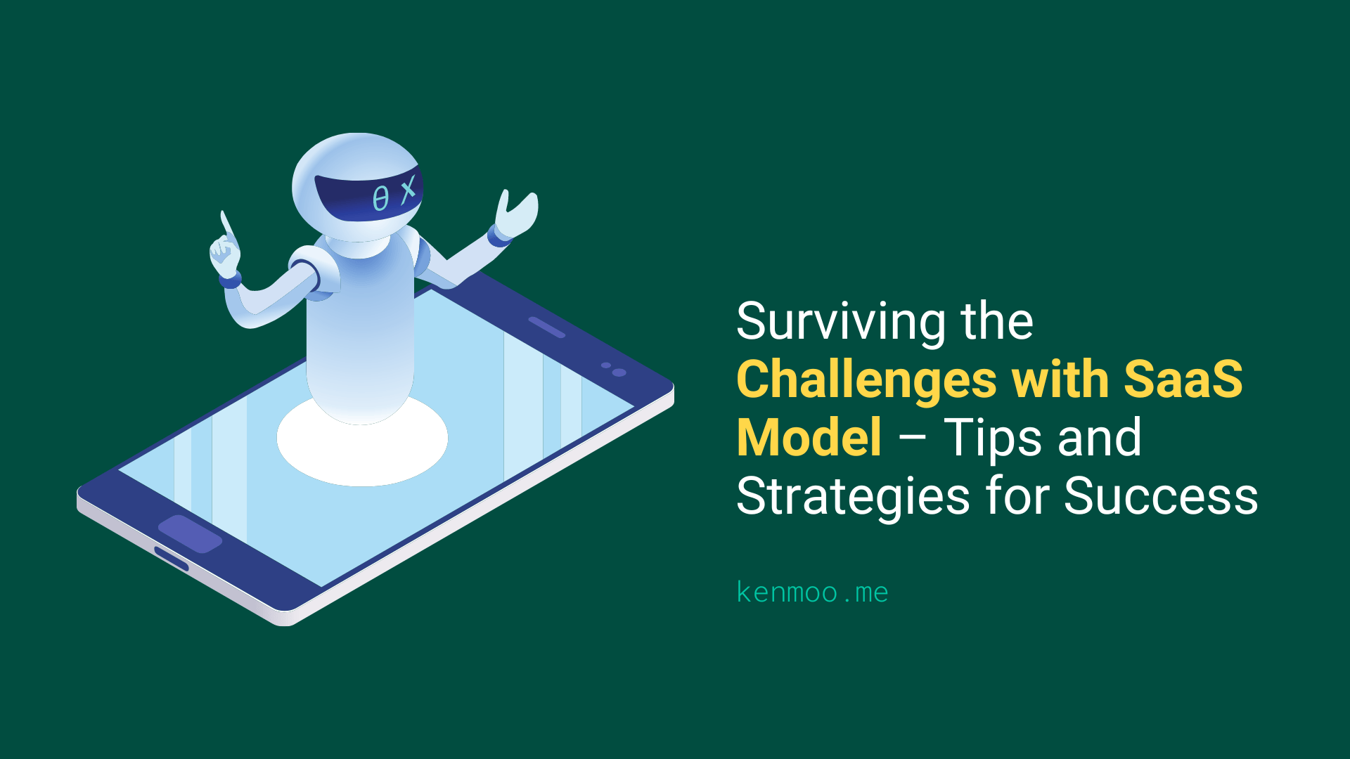 Surviving the Challenges with SaaS Model – Tips and Strategies for Success
