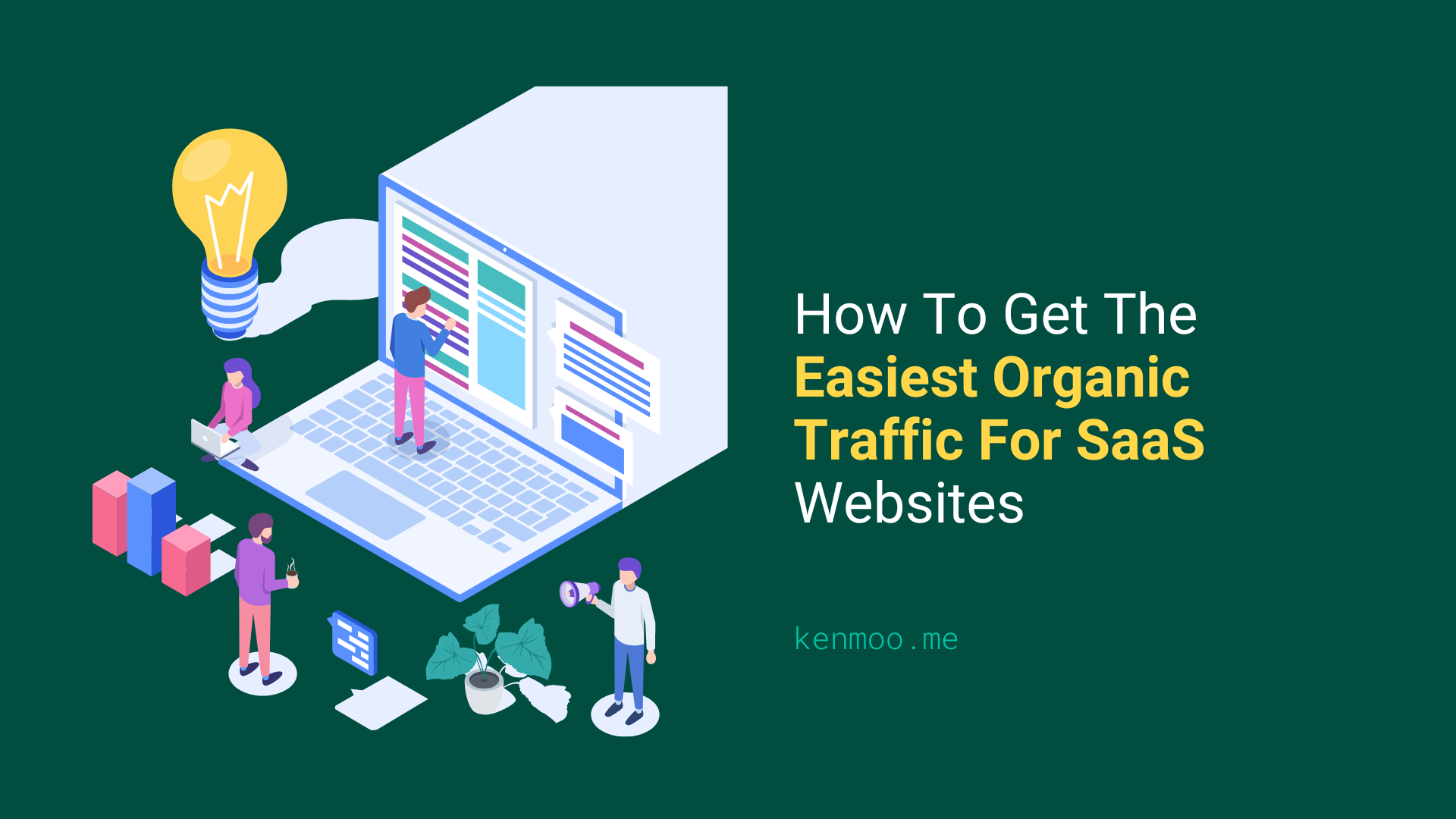 How To Get The Easiest Organic Traffic For SaaS Websites