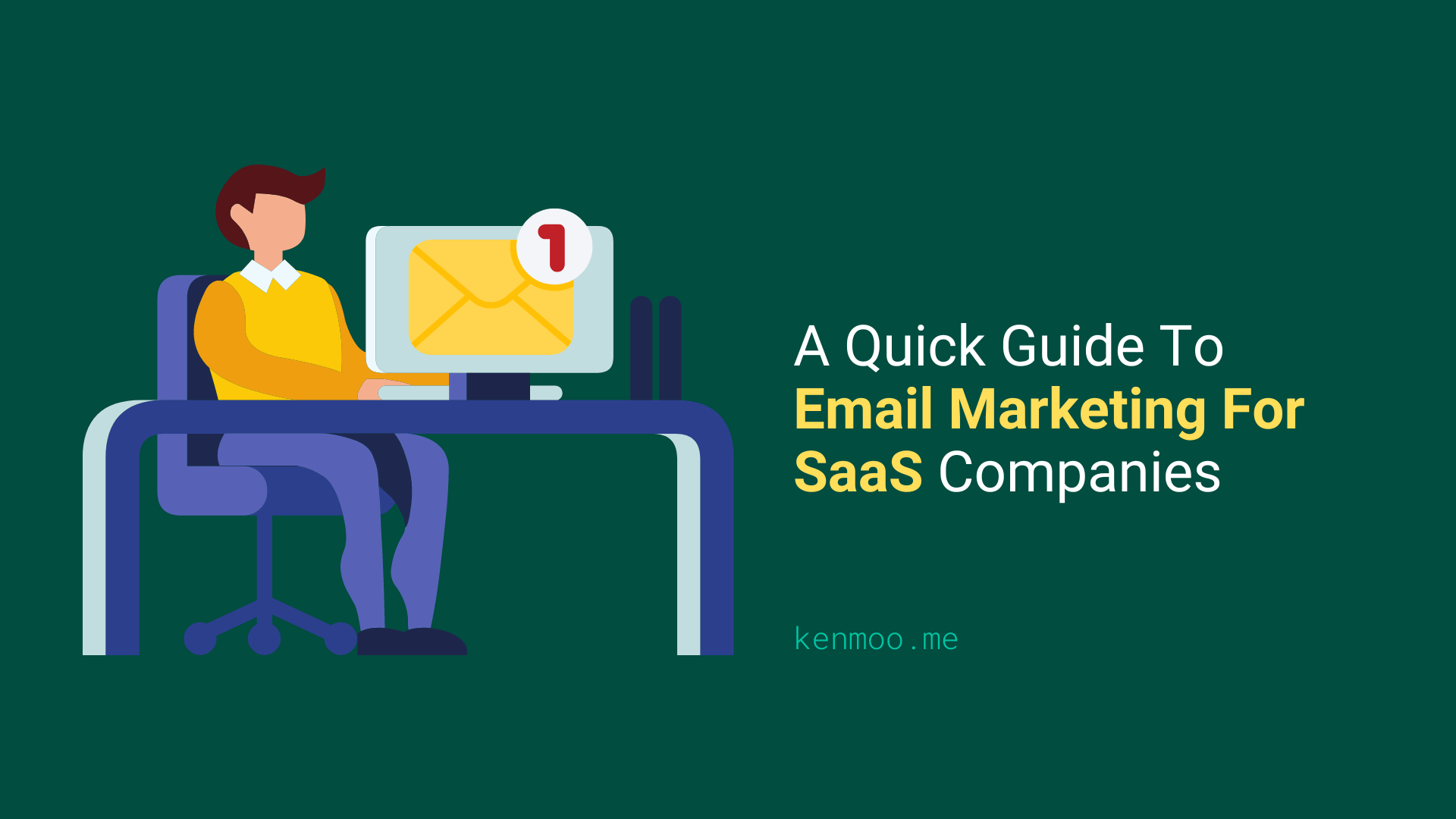 A Quick Guide To Email Marketing For SaaS Companies