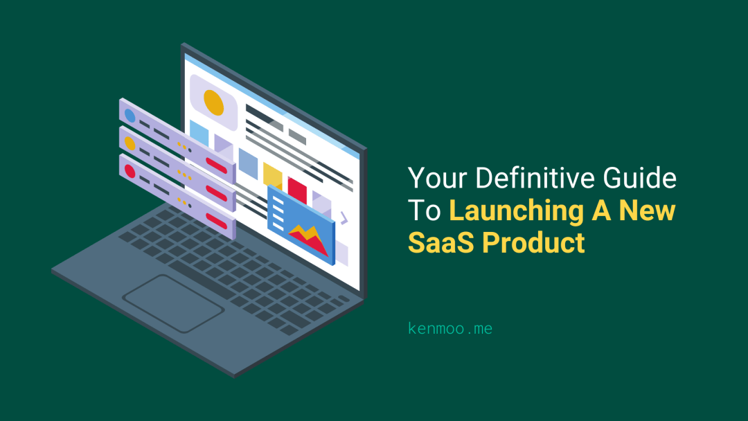Launching A New SaaS Product Launching A New SaaS Product