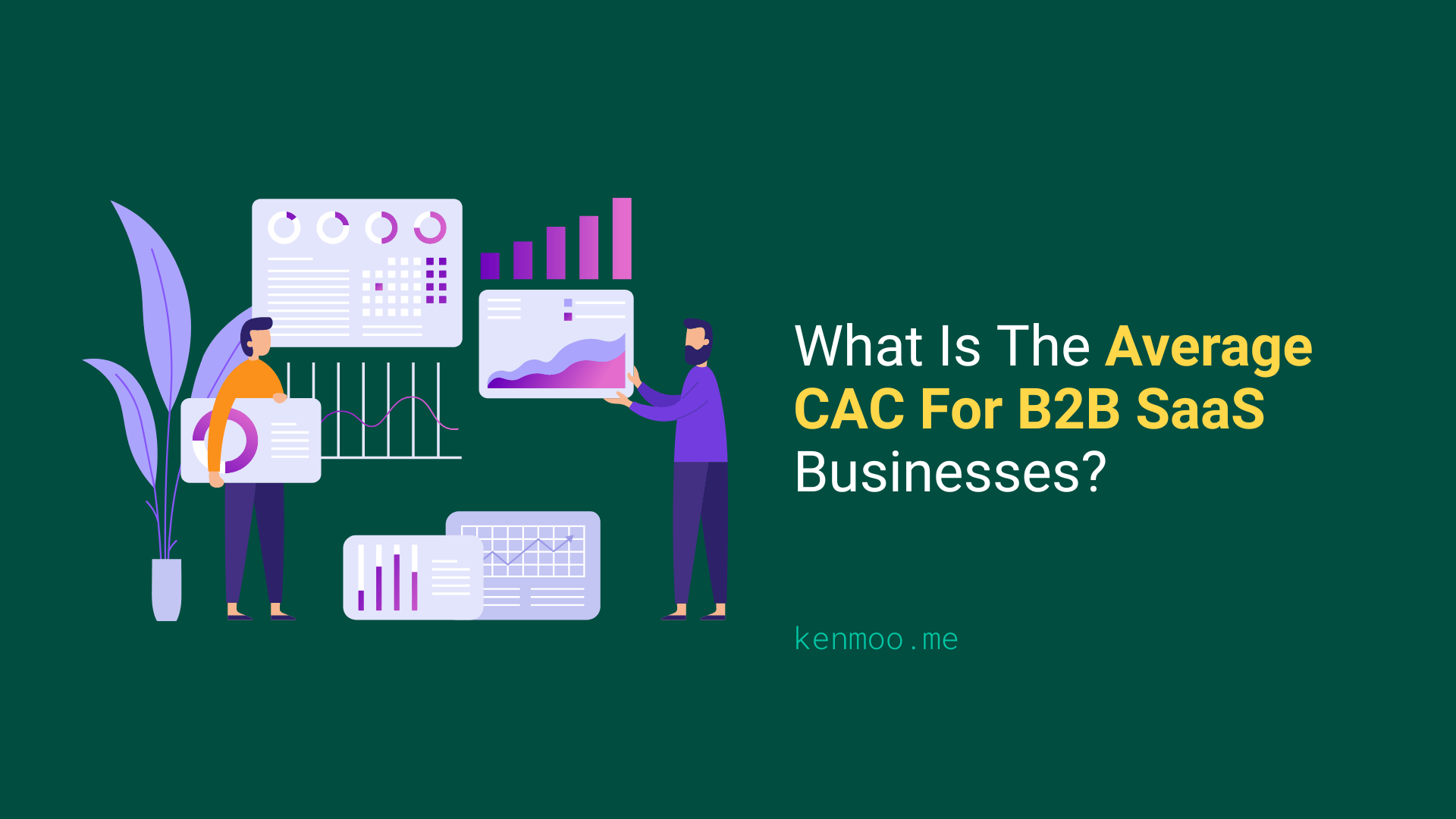 What Is The Average CAC For B2B SaaS Businesses?