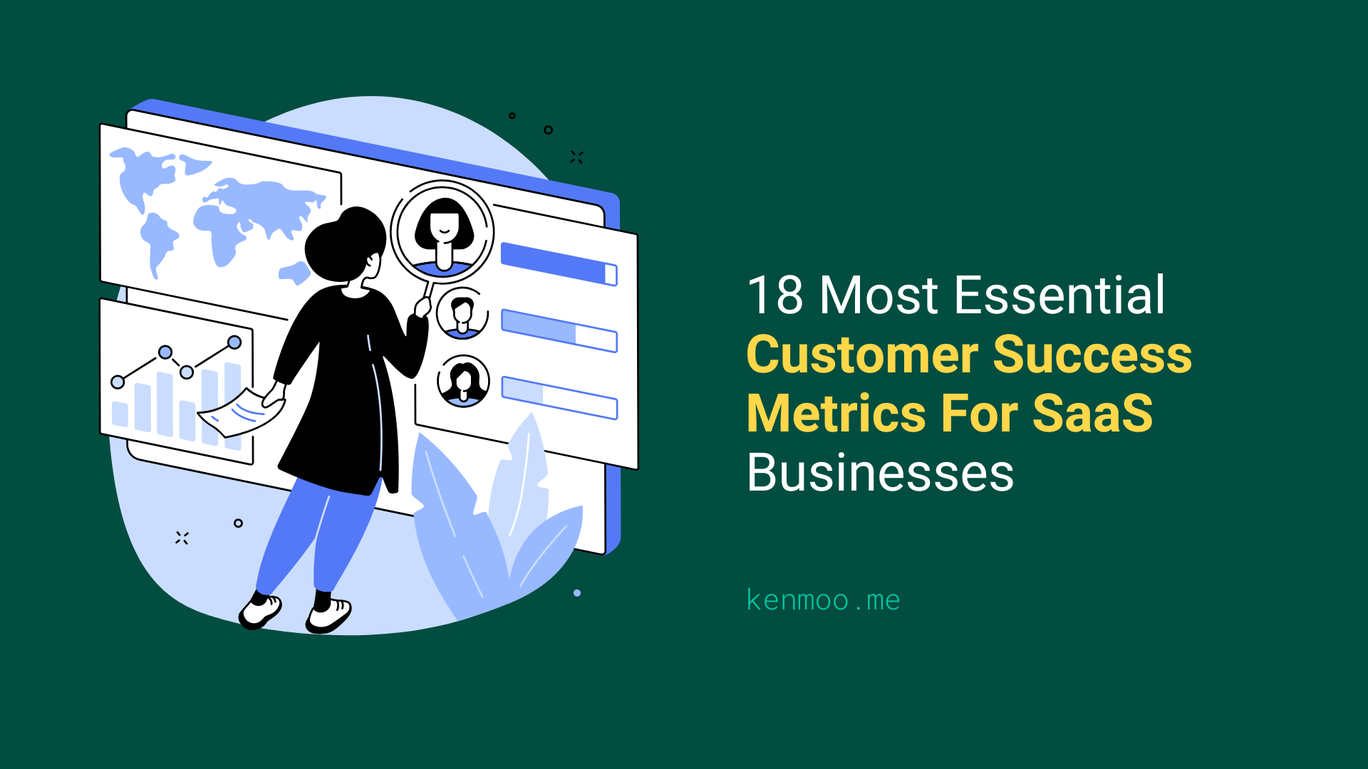 18 Most Essential Customer Success Metrics For SaaS Businesses | Kenmoo.me