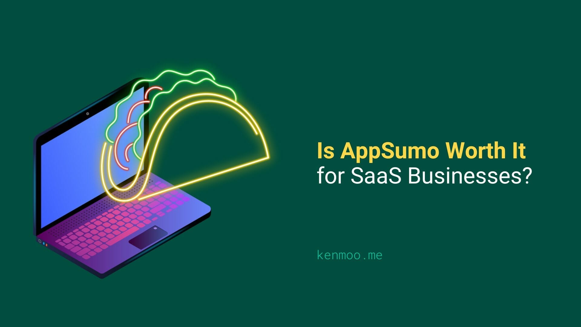 Is AppSumo Worth It For SaaS Businesses? | Kenmoo.me