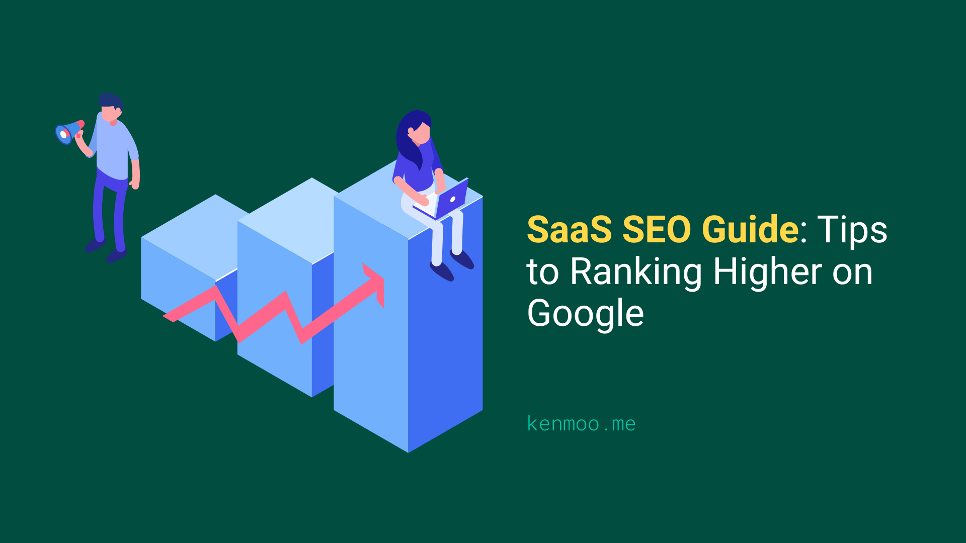 SaaS SEO Guide: Tips to Ranking Higher on Google