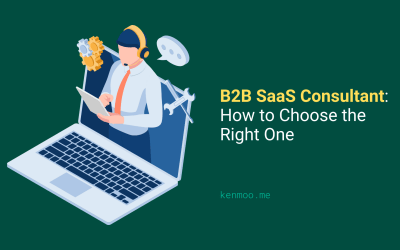 B2B SaaS Consultant: How to Choose the Right One