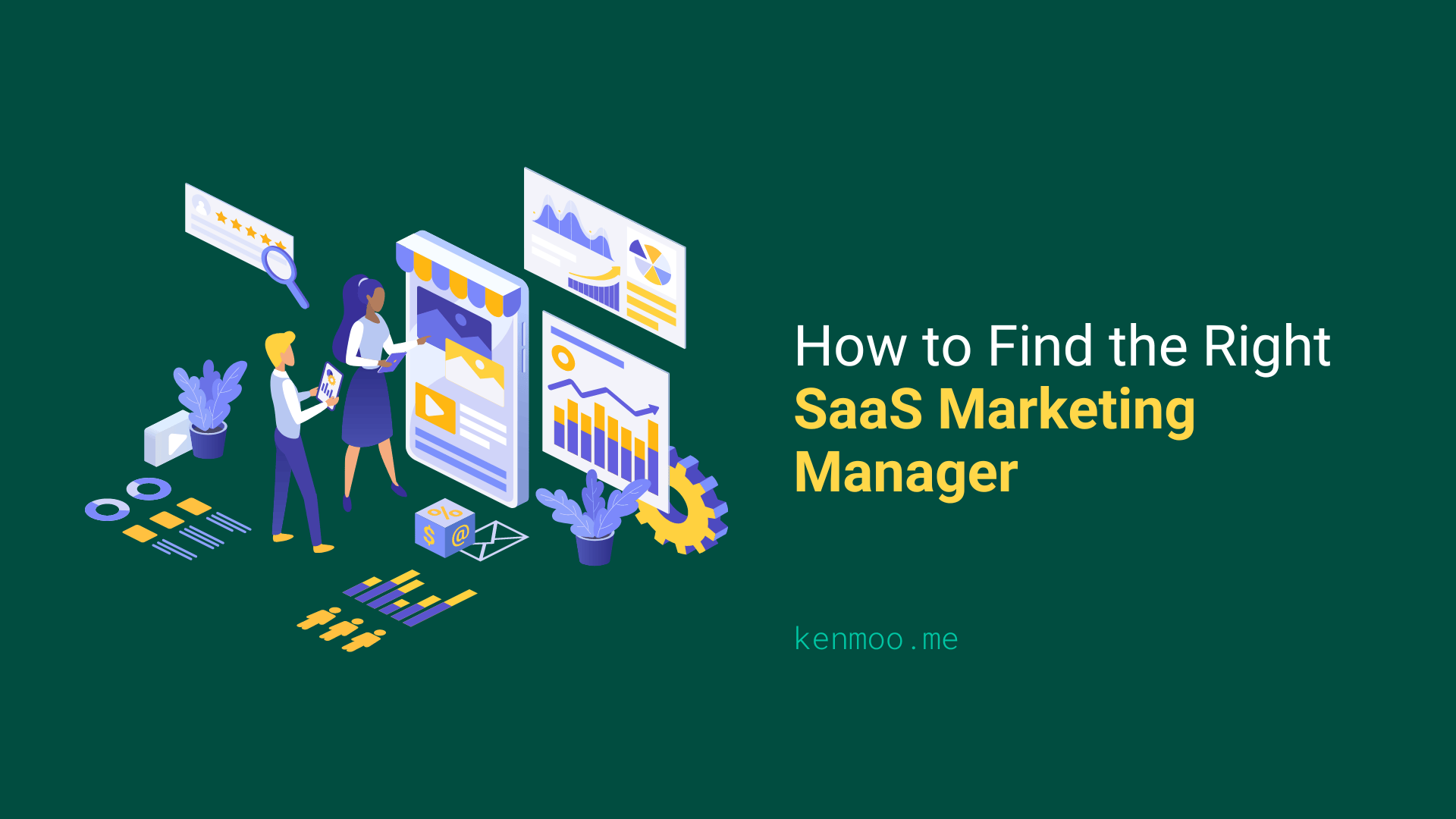 How to Find the Right SaaS Marketing Manager