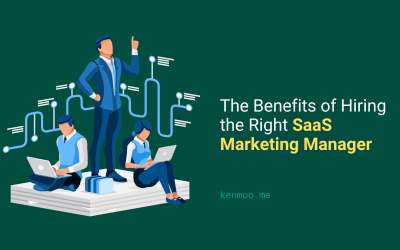 The Benefits of Hiring the Right Saas Marketing Manager