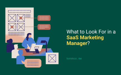 What to Look For in a SaaS Marketing Manager?